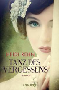 Tanz des Vergessens - Heidi Rehn