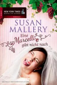 Eine Marcelli gibt nicht nach - Susan Mallery