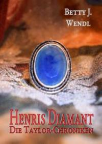 Henris Diamant - Betty J. Wendl