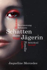 Schattenjägerin - Jaqueline Mercedes