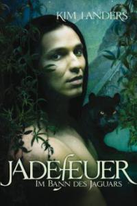 Jadefeuer - Kim Landers