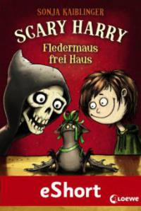 Scary Harry - Fledermaus frei Haus - Sonja Kaiblinger