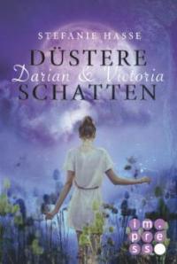 Darian & Victoria 2: Düstere Schatten - Stefanie Hasse