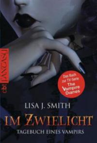 Tagebuch eines Vampirs 01. Im Zwielicht - Lisa J. Smith