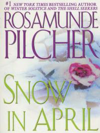 Snow In April - Rosamunde Pilcher