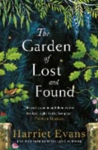 The Garden of Lost and Found - Harriet Evans