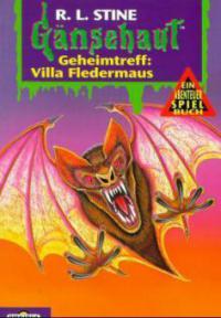 Gänsehaut, Ein Abenteuer-Spielbuch, Geheimtreff Villa Fledermaus - Robert L. Stine