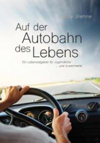 Auf der Autobahn des Lebens - Gunnar Brehme