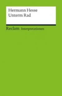 Interpretation. Hermann Hesse: Unterm Rad - Michael Müller