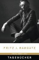 Tagebücher 1982-2001 - Fritz J. Raddatz