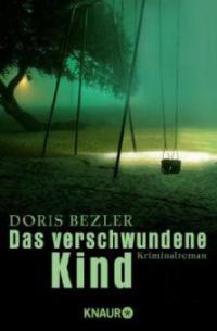 Das verschwundene Kind - Doris Bezler