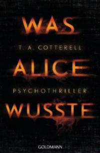 Was Alice wusste - T. A. Cotterell