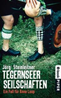 Tegernseer Seilschaften - Jörg Steinleitner