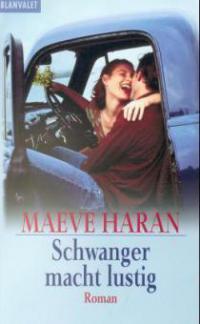 Haran, M: Schwanger macht lustig - Maeve Haran