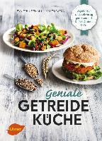 Geniale Getreideküche - Eva Gründemann, Kai Okrafka