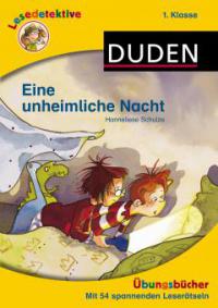 Lesedetektive Übungsbücher - Eine unheimliche Nacht, 1. Klasse - Hanneliese Schulze