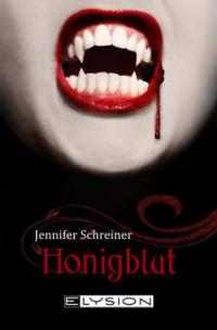 Honigblut - Jennifer Schreiner