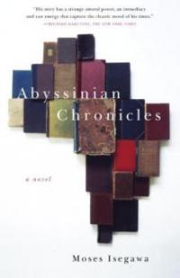 Abyssinian Chronicles - Moses Isegawa