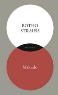 Mikado - Botho Strauß