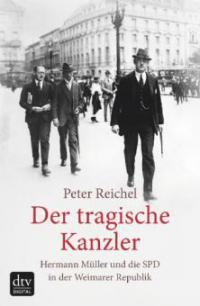 Der tragische Kanzler - Peter Reichel