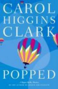 Popped - Carol Higgins Clark