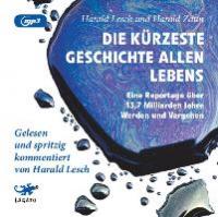 Die kürzeste Geschichte allen Lebens, MP3-CD - Harald Lesch, Harald Zaun