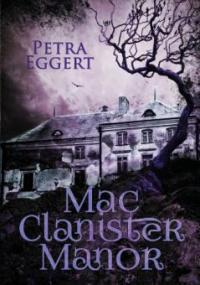 Mac Clanister Manor - Petra Eggert