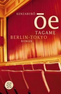 Tagame, Berlin-Tokyo - Kenzaburô Ôe
