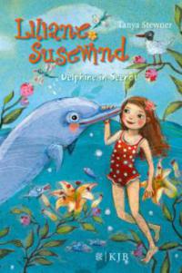 Liliane Susewind - Delphine in Seenot - Tanya Stewner
