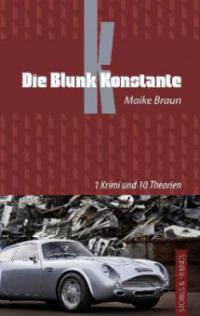 Die Blunk Konstante - Maike Braun