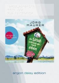 Im Grab schaust du nach oben (DAISY Edition), 1 MP3-CD - Jörg Maurer