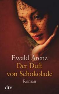 Der Duft von Schokolade. Großdruck - Ewald Arenz