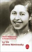 La Vie d' Irène Némirovsky. Irène Némirovsky, französische Ausgabe - Olivier Philipponnat, Patrick Lienhardt