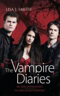 The Vampire Diaries. Bd.3+4 - Lisa J. Smith