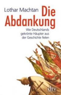 Die Abdankung - Lothar Machtan