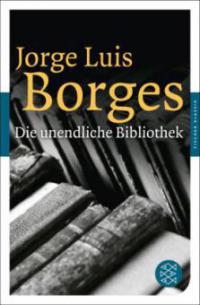 Die unendliche Bibliothek - Jorge Luis Borges