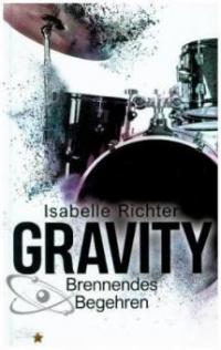Gravity: Brennendes Begehren - Isabelle Richter