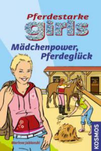 Mädchenpower, Pferdeglück - Marlene Jablonski