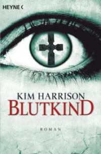 Blutkind - Kim Harrison