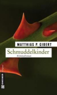 Schmuddelkinder - Matthias P. Gibert