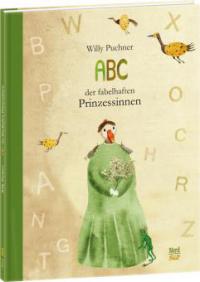 ABC der fabelhaften Prinzessinnen - Willy Puchner