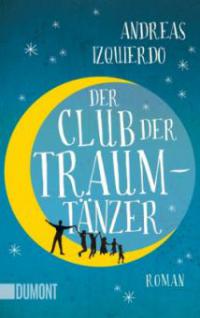 Der Club der Traumtänzer - Andreas Izquierdo