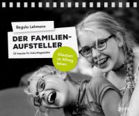 Der Familien-Aufsteller - Regula Lehmann