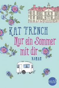 Nur ein Sommer mit dir - Kat French