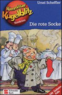 Kommissar Kugelblitz - Die rote Socke - Ursel Scheffler