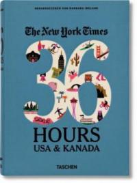 NYT. 36 Hours. USA & Kanada; . - 
