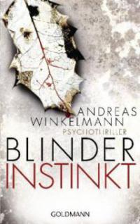 Blinder Instinkt - Andreas Winkelmann