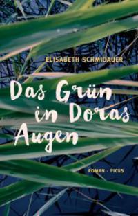 Das Grün in Doras Augen - Elisabeth Schmidauer