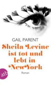 Sheila Levine ist tot und lebt in New York - Gail Parent