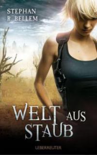 Welt aus Staub - Stephan Bellem